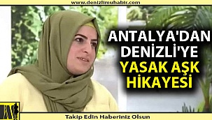 6 ay boyunca Denizli'de yaşamışlar