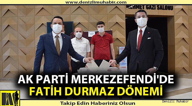AK Parti Merkezefendi'de Durmaz Dönemi