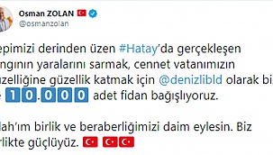 Başkan Zolan'dan Hatay’a 10 bin nefes