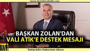 Başkan Zolan'dan Vali Atik'e destek mesajı