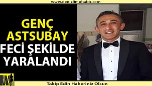 Denizli'de astsubay yaralanarak hastaneye kaldırıldı