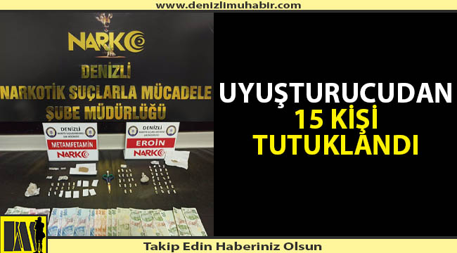 Denizli'de dev uyuşturucu operasyonu