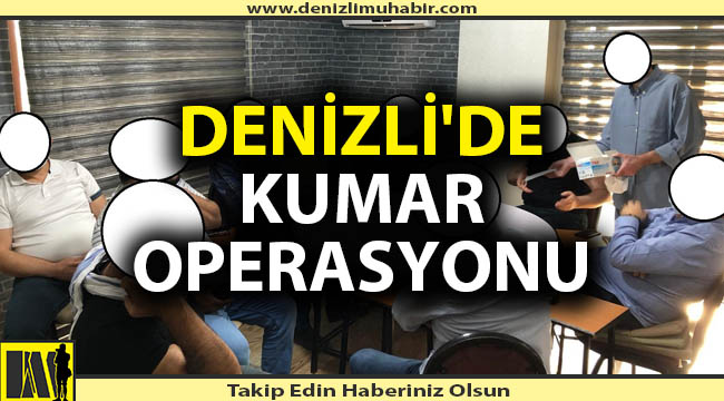 Denizli'de iş insanlarına kumar operasyonu