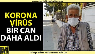 Denizli'de korona virüsten bir ölüm daha