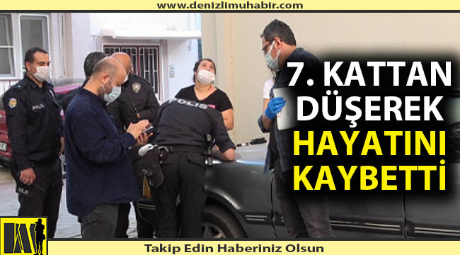 Denizli'de madde bağımlısı pencereden düşerek hayatını kaybetti