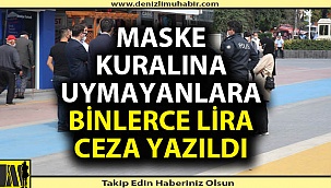 Denizli'de yüzlerce kişiye ceza yazıldı