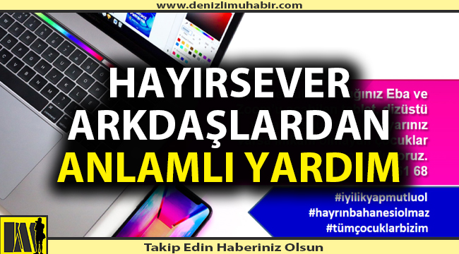 Denizlili hayırseverlerden çocuklara anlamlı yardım