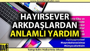 Denizlili hayırseverlerden çocuklara anlamlı yardım