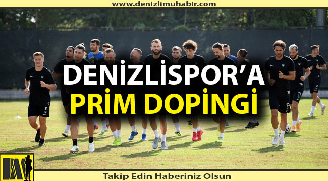 Denizlispor'a prim dopingi