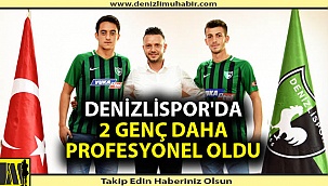 Denizlispor'da 2 genç daha profesyonel oldu