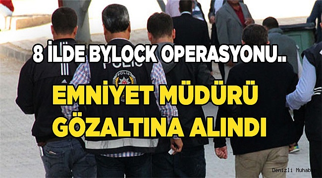 Emniyet müdürü gözaltına alındı
