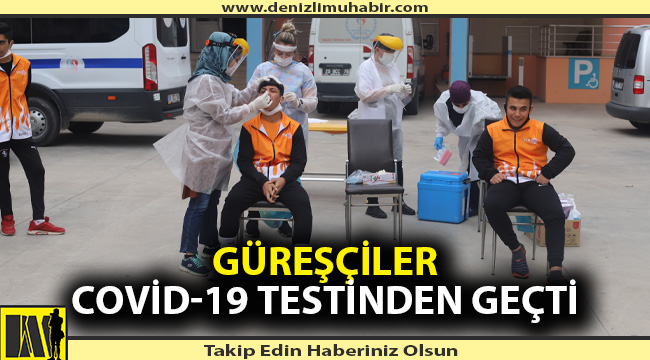 Güreşçiler Covid-19 testinden geçti