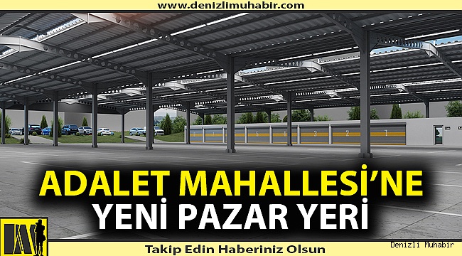 Merkezefendi Belediyesi’nden Adalet Mahallesi’ne yeni pazar yeri