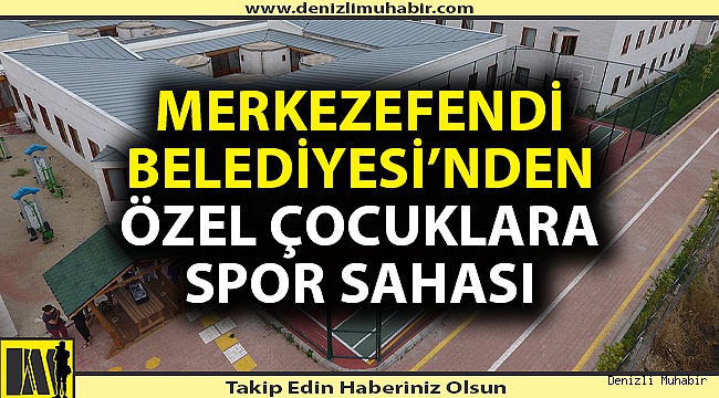 Merkezefendi Belediyesi’nden özel çocuklara spor sahası