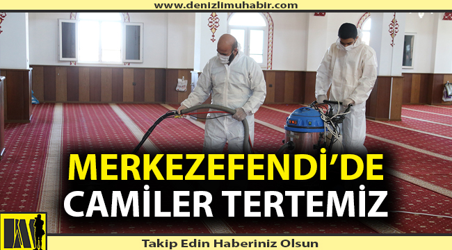 Merkezefendi'de camiler tertemiz