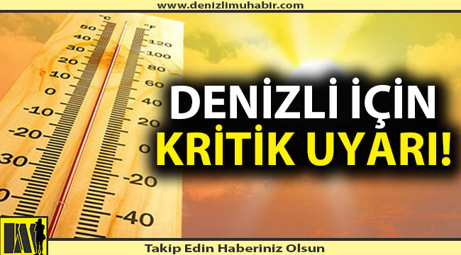 Meteorolojiden Denizli için 4 günlük uyarı!