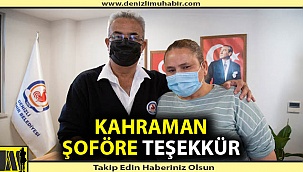 Ölümden dönen yolcudan teşekkür ziyareti
