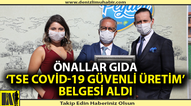 Önallar Gıda 'TSE COVİD-19 Güvenli Üretim' Belgesi Aldı