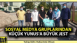 Sosyal medya gruplarından Küçük Yunus'a büyük jest