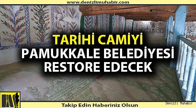 Tarihi Belenardıç Camisini Pamukkale Belediyesi restore edecek