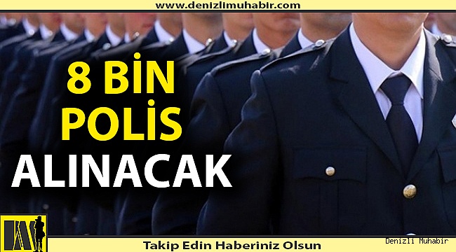 8 bin polis alımı yapılacak