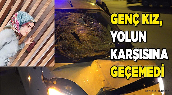 Anayolu koşarak geçmeye çalışan kadına araç çarptı: 1 ölü