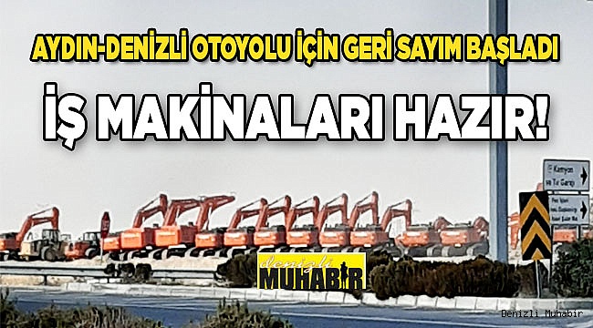 Aydın-Denizli otoyolu için hazırlıklar son sürat