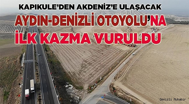 Aydın-Denizli Otoyolu milletimize hayırlı uğurlu olsun