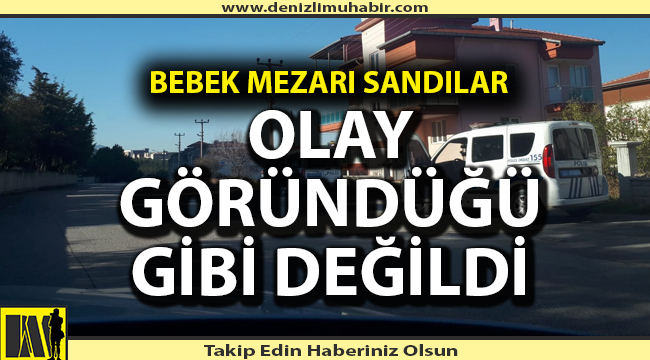 Bebek mezarı diye gittiler, sanıldığı gibi değildi
