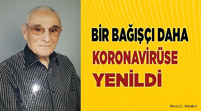 Bir bağışçı daha koronavirüse yenildi