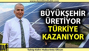 Büyükşehir üretiyor, Türkiye kazanıyor