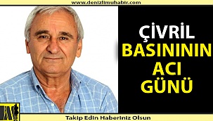 Çivril basınının acı günü