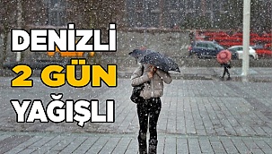 Denizli 2 gün yağışlı