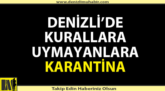 Denizli'de 249 kişiye hem ceza, hem karantina