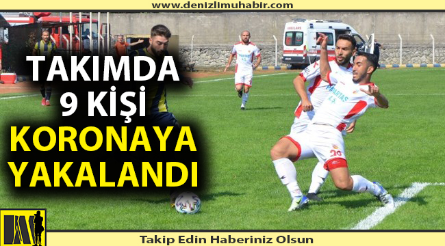 Denizli'de futbol takımında 9 kişi korona oldu