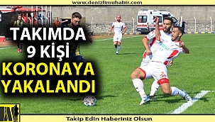 Denizli'de futbol takımında 9 kişi korona oldu