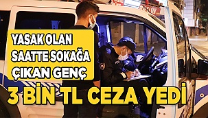 Denizli'de kısıtlamalarda sokağa çıkan gence 3 bin 150 TL cezai işlem uygulandı