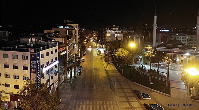 Denizli’de kısıtlamalarla beraber sokaklar sessizliğe büründü