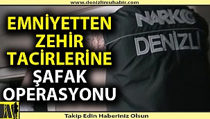 Denizli'de şafak operasyonu: 48 gözaltı
