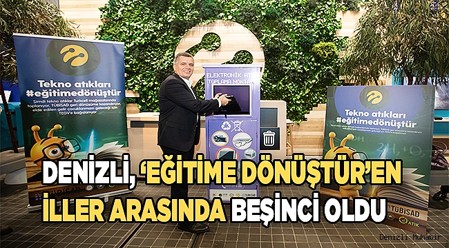 Denizli, ‘Eğitime Dönüştür’en iller arasında beşinci oldu