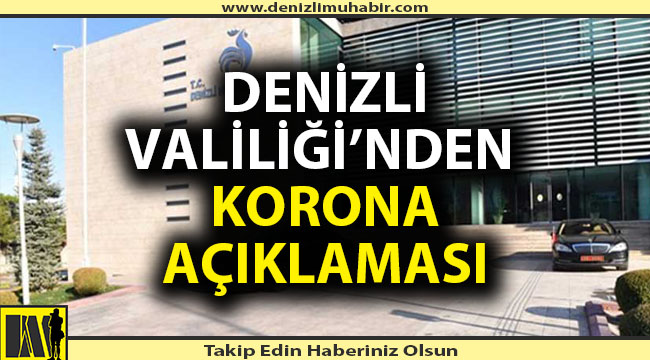 Denizli Valiliği'nden korona virüs açıklaması