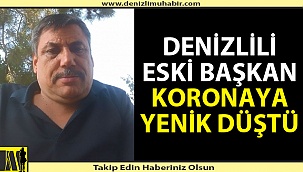 Denizlili eski başkan korona virüse yenildi