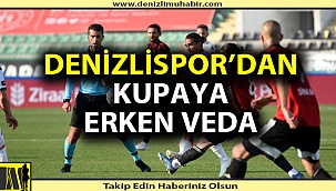 Denizlispor'dan erken veda