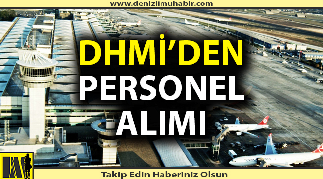 Devlet Hava Meydanları İşletmesi 207 personel alacak