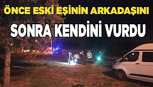 Eski eşinin sevgilisini vurup, intihar etti