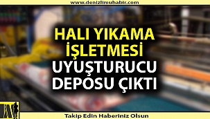 Halı yıkama işletmesi uyuşturucu deposu çıktı