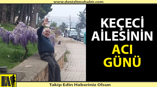 Keçeci'nin abisi korona virüse yenik düştü