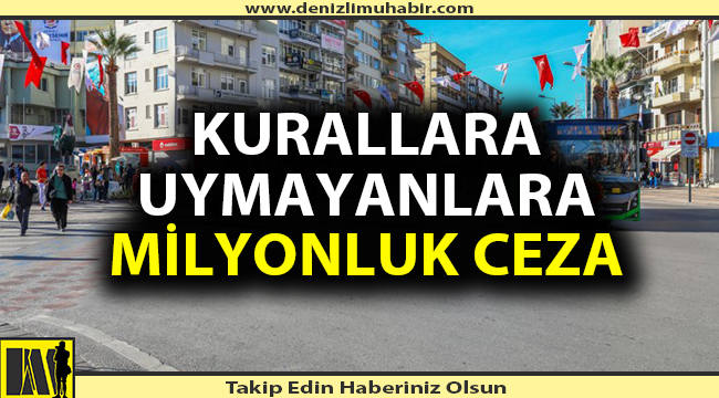 Kurallara uymayanlara milyonluk ceza