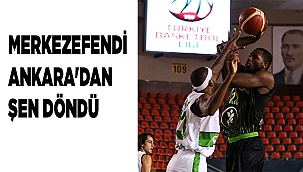 MERKEZEFENDİ ANKARA'DAN ŞEN DÖNDÜ