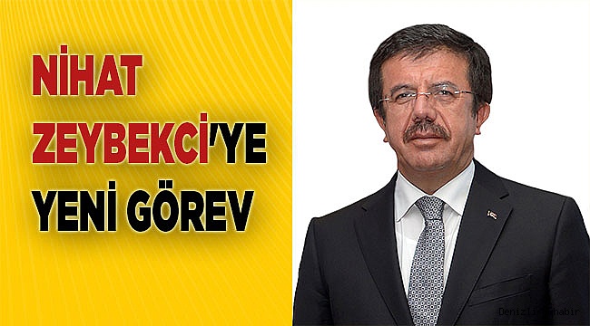 Nihat Zeybekci'ye yeni görev